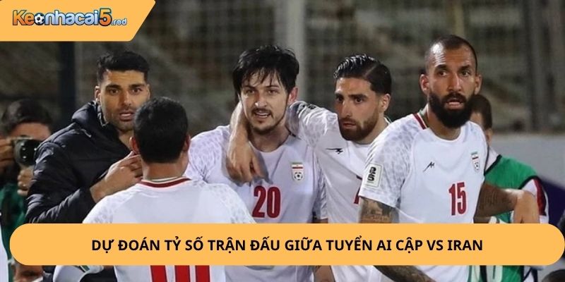 Nhận Định, Soi Kèo Ai Cập vs Iran,