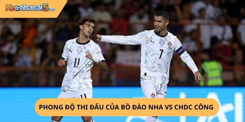 Nhận định, soi kèo Bồ Đào Nha vs CHDC Congo