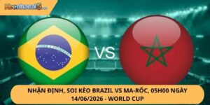 Nhận Định, Soi Kèo Brazil vs Ma-rốc