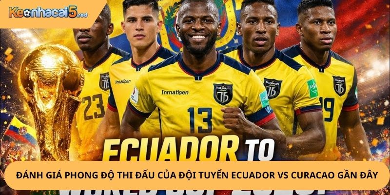 Nhận Định, Soi Kèo Ecuador vs Curacao