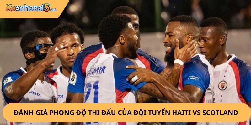 Nhận Định, Soi Kèo Haiti vs Scotland