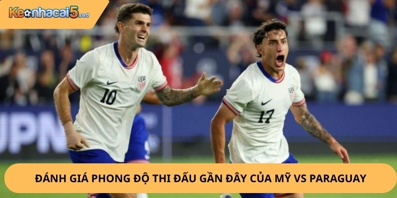 Nhận Định, Soi Kèo Mỹ vs Paraguay