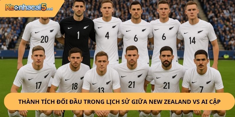 Nhận Định, Soi Kèo New Zealand vs Ai Cập