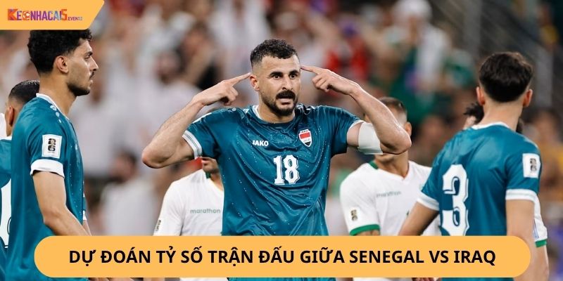 Nhận Định, Soi Kèo Senegal vs Iraq