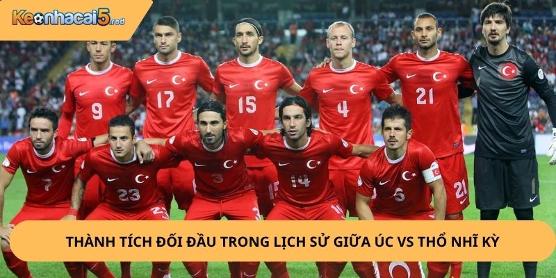 Nhận Định, Soi Kèo Úc vs Thổ Nhĩ Kỳ